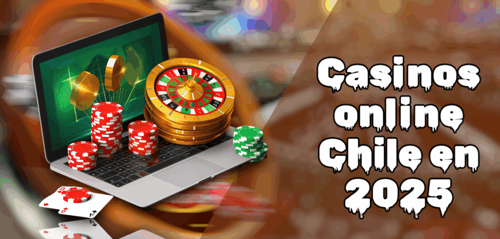 Casinos online Chile en 2025